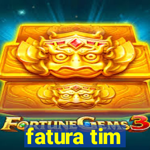 fatura tim